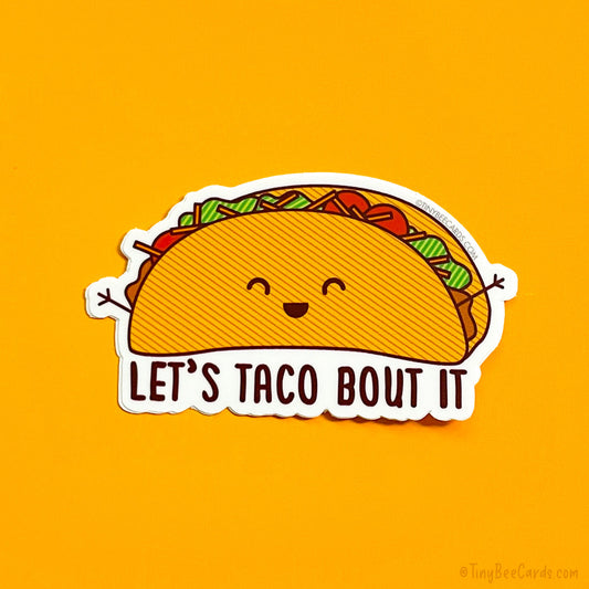 Let's Taco Bout It! Taco Pun Vinyl Sticker
