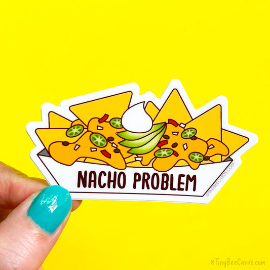 Nacho Problem! Nachos Pun Vinyl Sticker