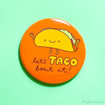Let's Taco 'Bout It! Kawaii Taco Pinback Button or Fridge Magnet