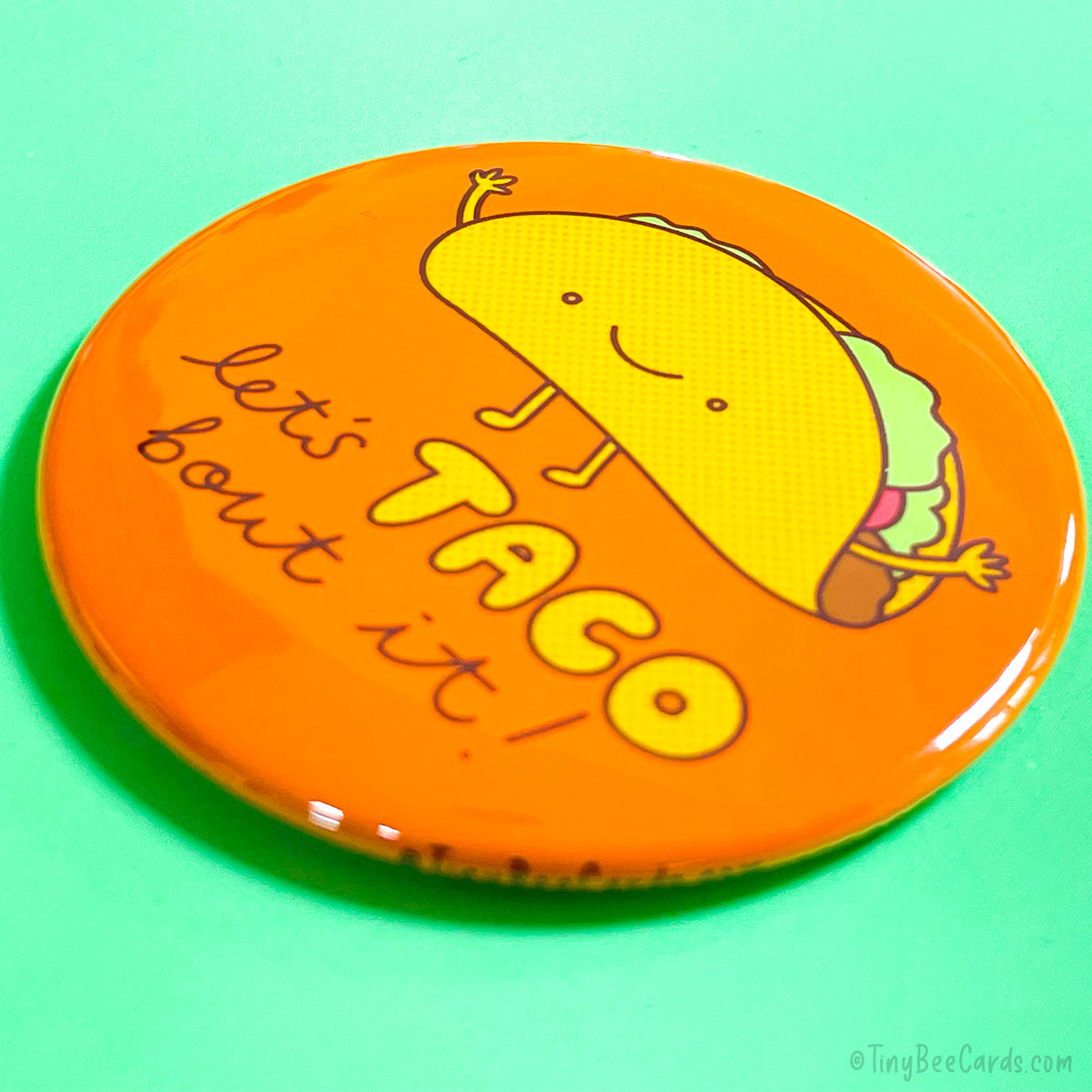 Let's Taco 'Bout It! Kawaii Taco Pinback Button or Fridge Magnet