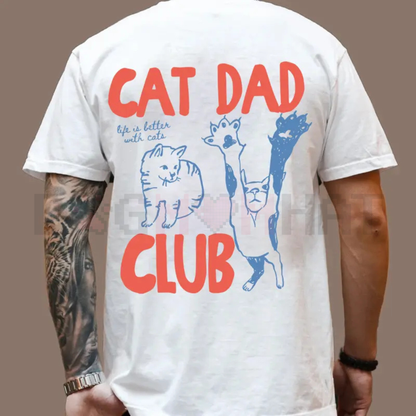 Cat Dad Club T-Shirt, Funny Back Design Tee for Cat Lovers