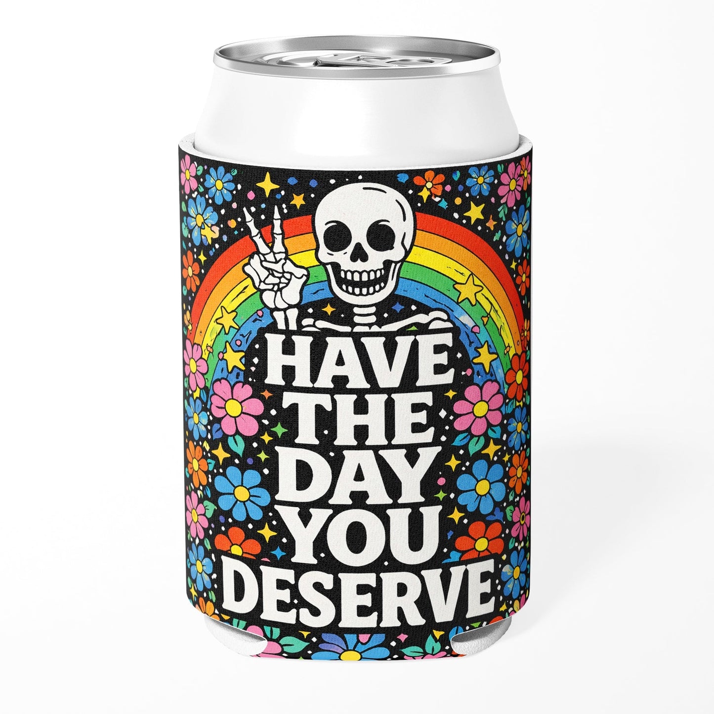 Have the Day You Deserve Can Cooler, Funny Sarcastic Floral Koozie