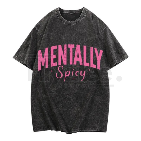 Mentally Spicy Women's Washed T-Shirt, Playful Typography Graphic Tee