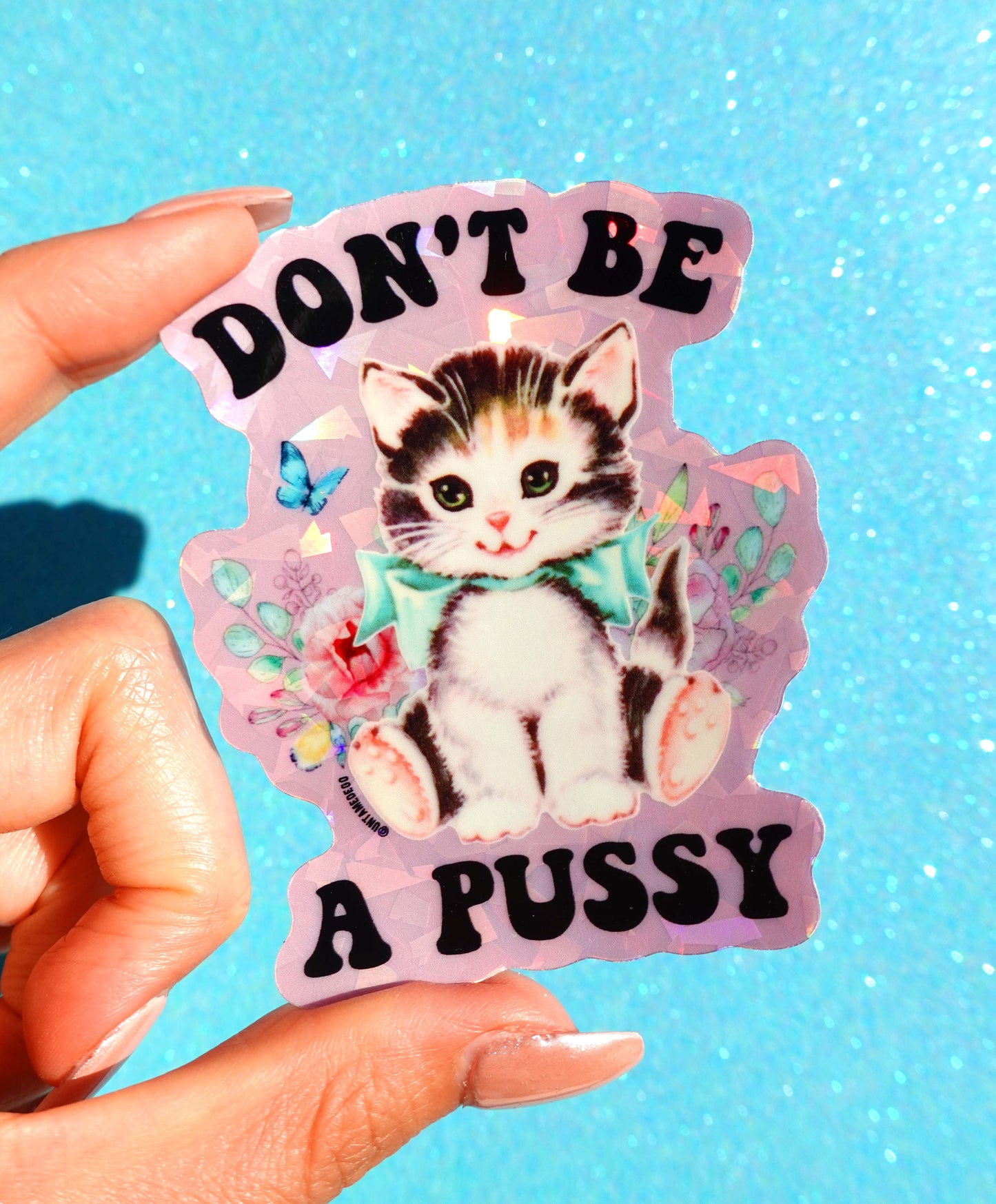 Don't Be a Pussy Funny Retro Cat Glitter Vinyl Sticker