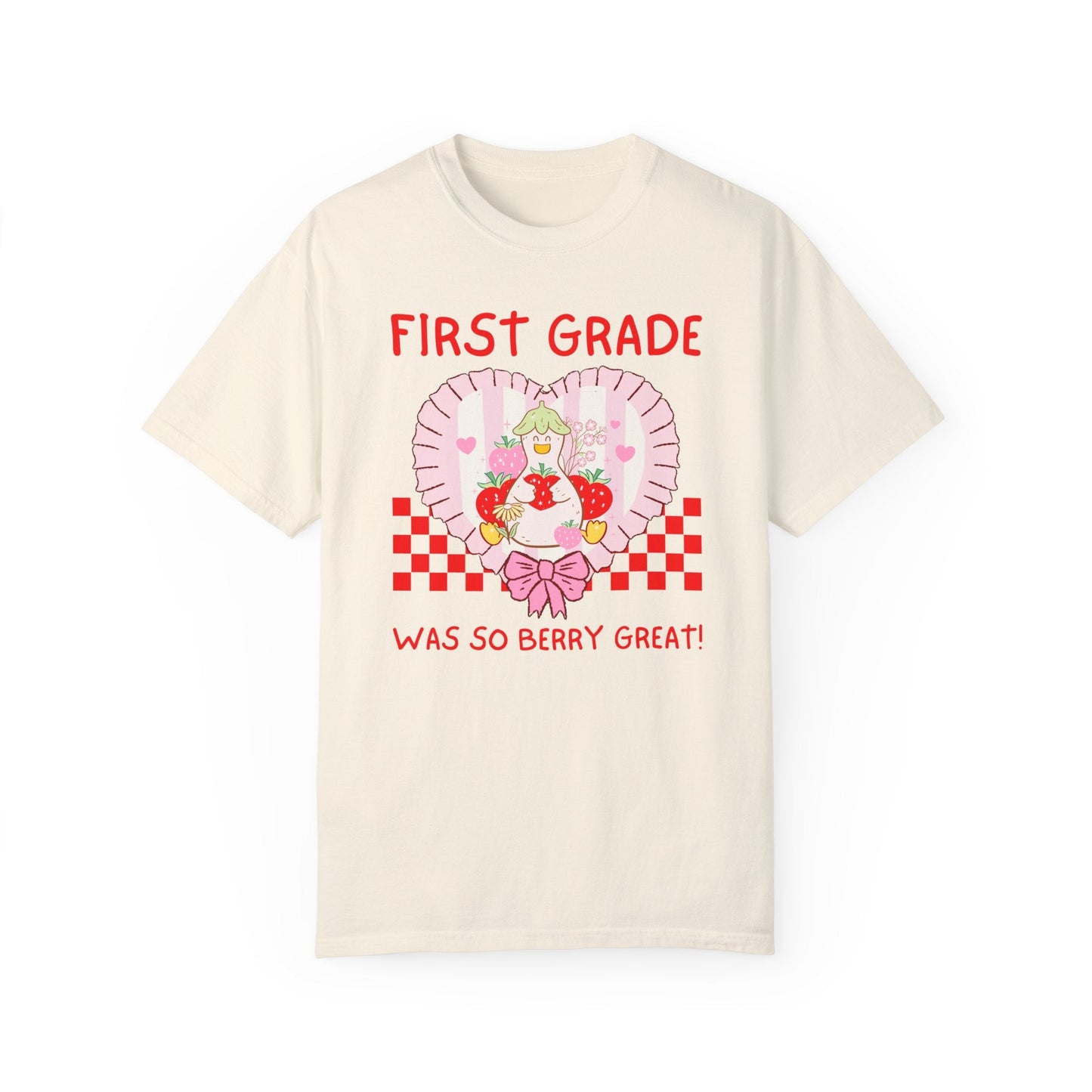First Grade Last Day of School Teacher T-Shirt - Silly Goose Strawberry Heart, Comfort Colors