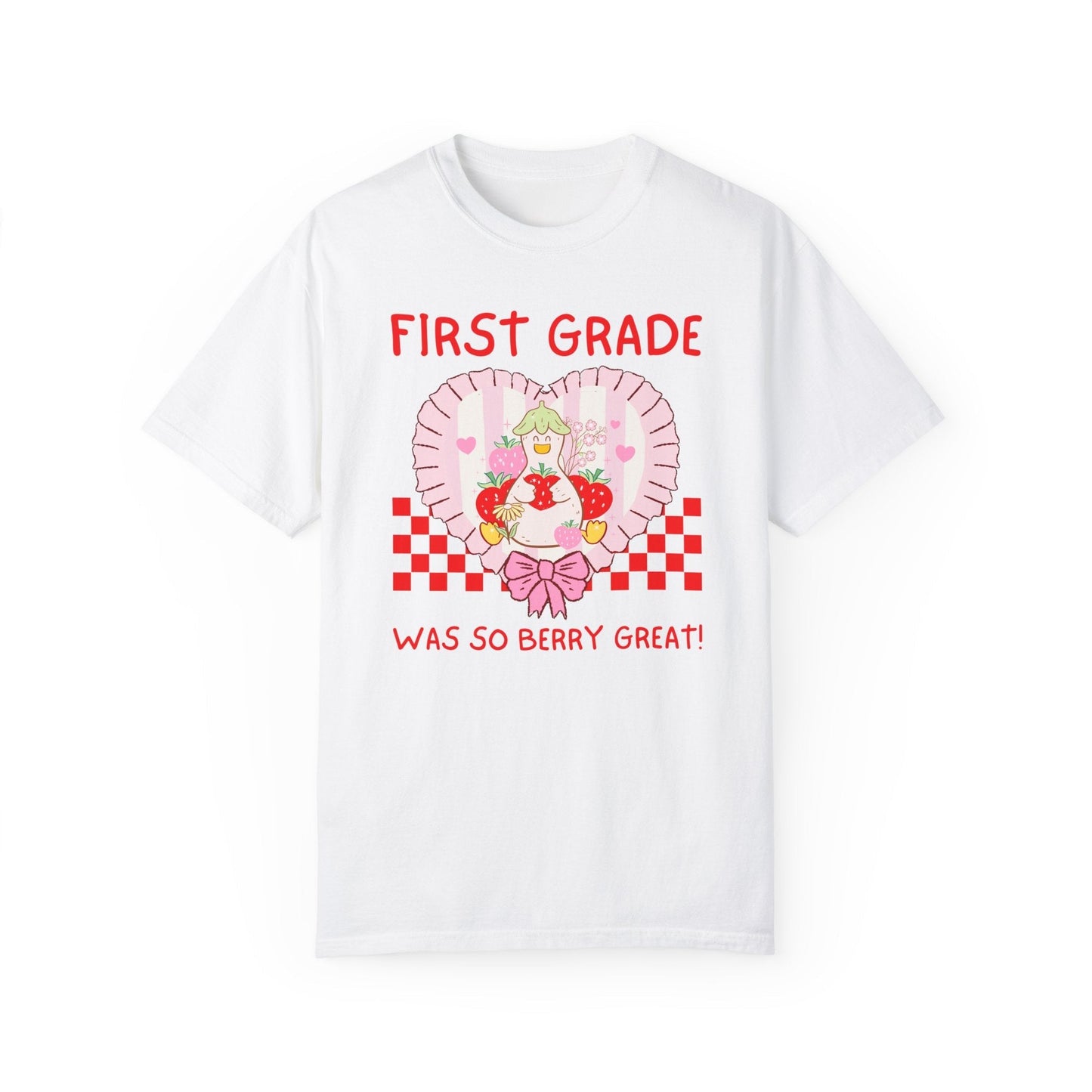 First Grade Last Day of School Teacher T-Shirt - Silly Goose Strawberry Heart, Comfort Colors