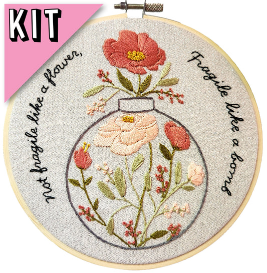 Not Fragile Like a Flower, Fragile Like a Bomb 6" Embroidery Kit