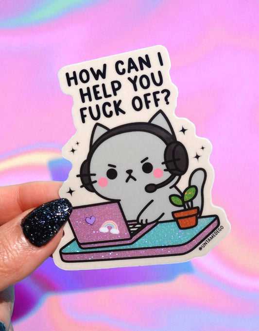 How Can I Help You F*ck Off Holographic Angry Kitty Vinyl Sticker