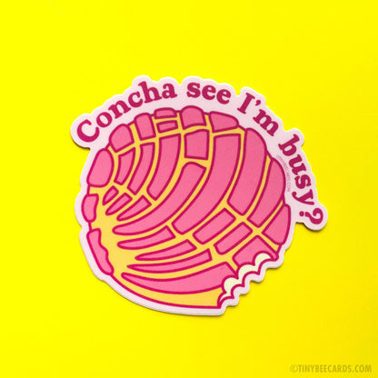 Concha See I'm Busy! Pan Dulce Pun Vinyl Sticker