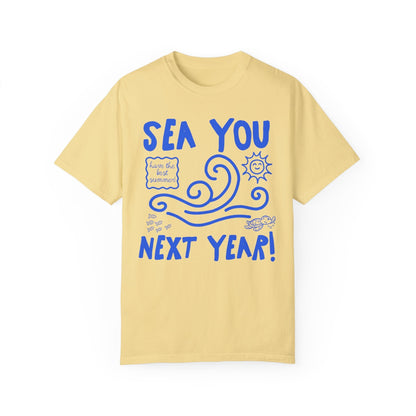 Sea You Next Year T-Shirt - Funny Last Day of School Ocean Tee for Science Teachers and Teaching Assistants, Comfort Colors