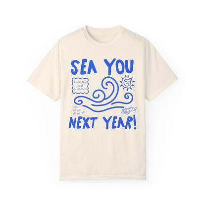 Sea You Next Year T-Shirt - Funny Last Day of School Ocean Tee for Science Teachers and Teaching Assistants, Comfort Colors