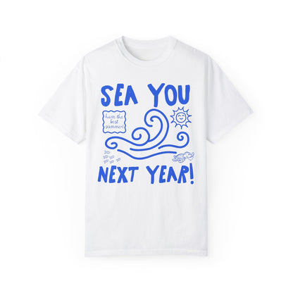Sea You Next Year T-Shirt - Funny Last Day of School Ocean Tee for Science Teachers and Teaching Assistants, Comfort Colors