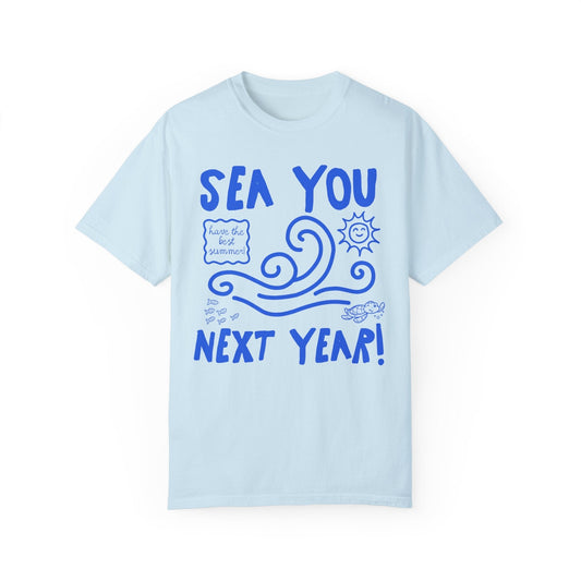 Sea You Next Year T-Shirt - Funny Last Day of School Ocean Tee for Science Teachers and Teaching Assistants, Comfort Colors