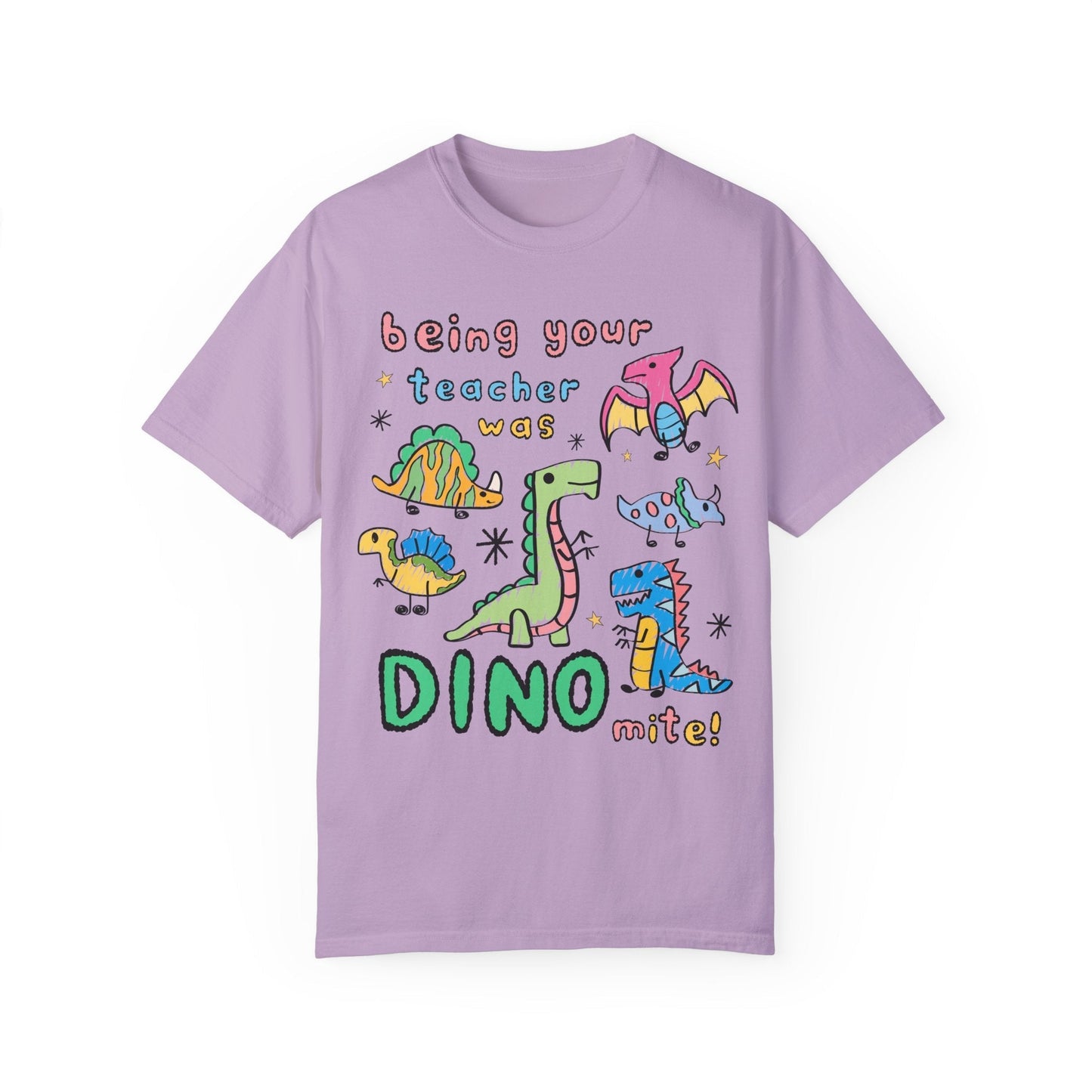 Last Day of School Dinosaur Teacher T-Shirt - Being Your Teacher Was Dino-Mite, Comfort Colors
